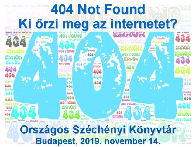 404 Not Found - Ki őrzi meg az internetet? workshop (2019)
